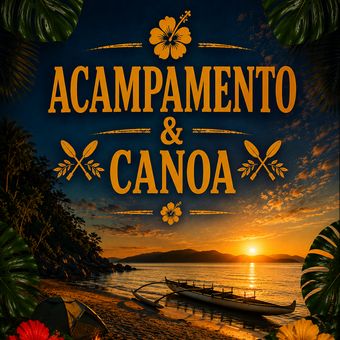 ACAMPAMENTO & CANOA